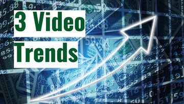 3 video trends
