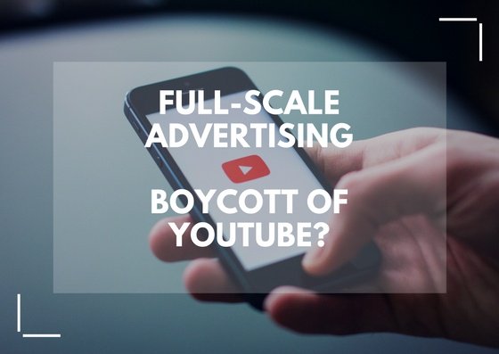 A full-scale advertising boycott of YouTube? A Post Mortem.
