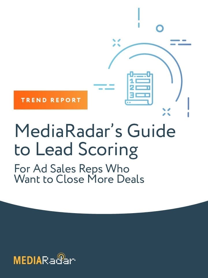 MediaRadar’s Guide to Lead Scoring (For Ad Sales Reps Who Want to Close More Deals)