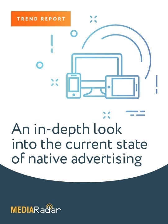 MediaRadar’s In-Depth Look Into the Current State of Native Advertising