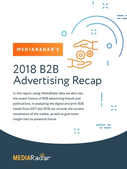 MediaRadar’s 2018 B2B Advertising Recap