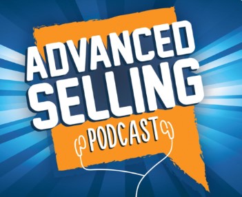 Advanced Selling Podcast