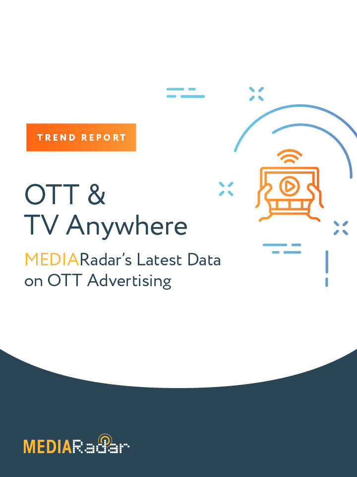 MediaRadar OTT and TV Anwhere - 2021 Report