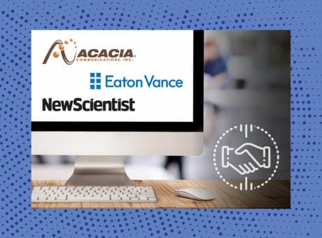 M&A Report: Eaton Vance, Acacia Communications and New Scientist In the News
