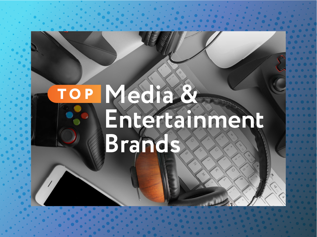 Top Brand List - Media & Entertainment