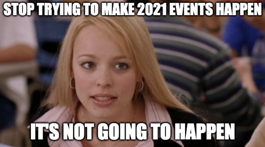 2021 Events Not Happening
