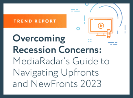 MediaRadar’s Guide to Navigating Upfronts and NewFronts 2023