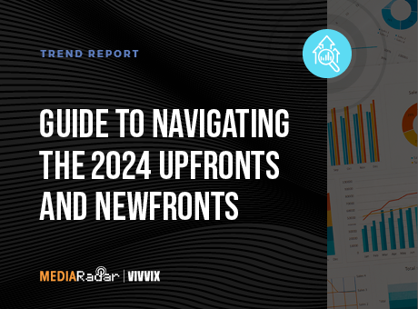 The 2024 Upfronts and NewFronts Trend Report